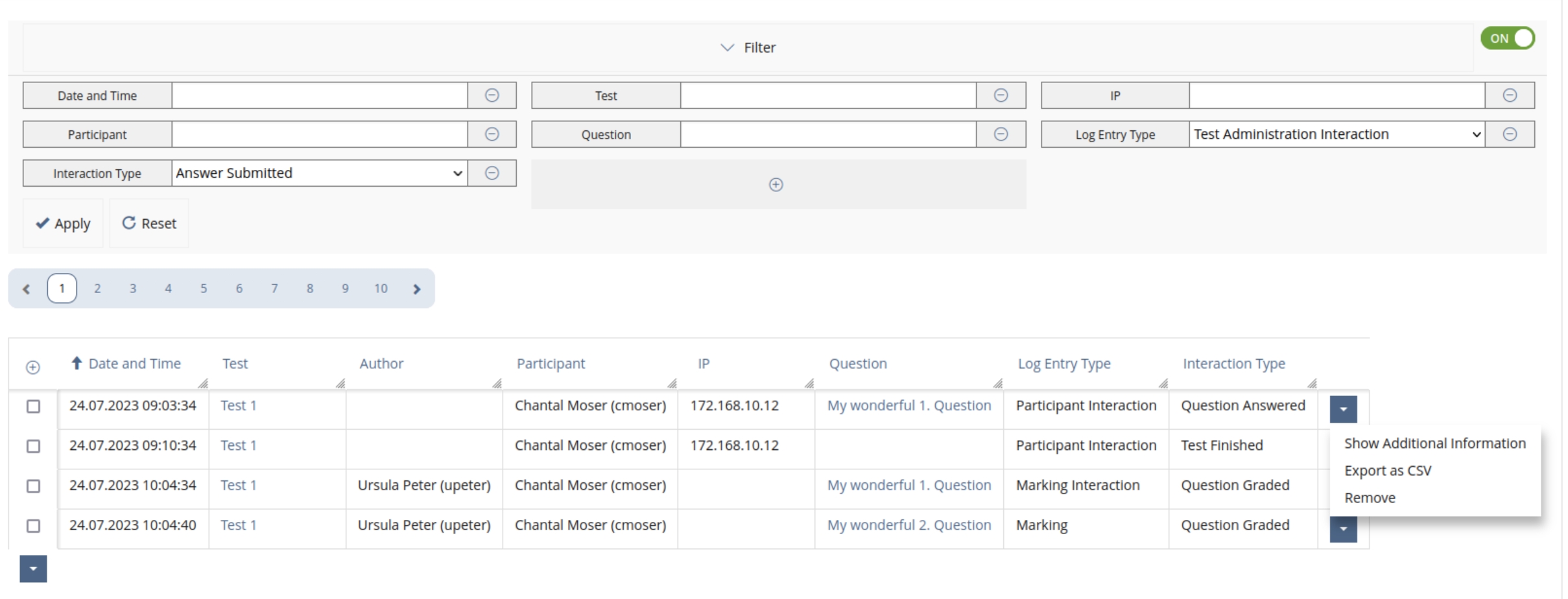 Shows a page that starts with an ILIAS filter allowing to filter for Date and Time, Test, IP, Participant, Question, Log Entry Type, and Interaction Type. Underneath their is a pagination view control allowing to step through the pages and finally a table with the same columns as shown in the filter, plus a column Author, plus a checkbox per row at the beginning, plus an action drop down per row at the end, showing the Actions Show Additional Information, Export as CSV, and Remove.