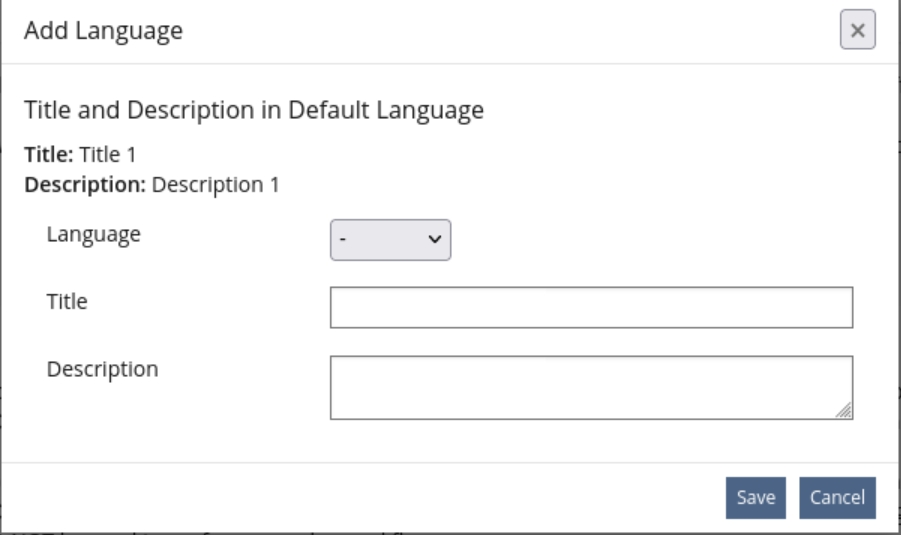 Modal to add a language to the translations of an object. It shows the title and description in the default language at the top and then three inputs: Language, Title, Description.