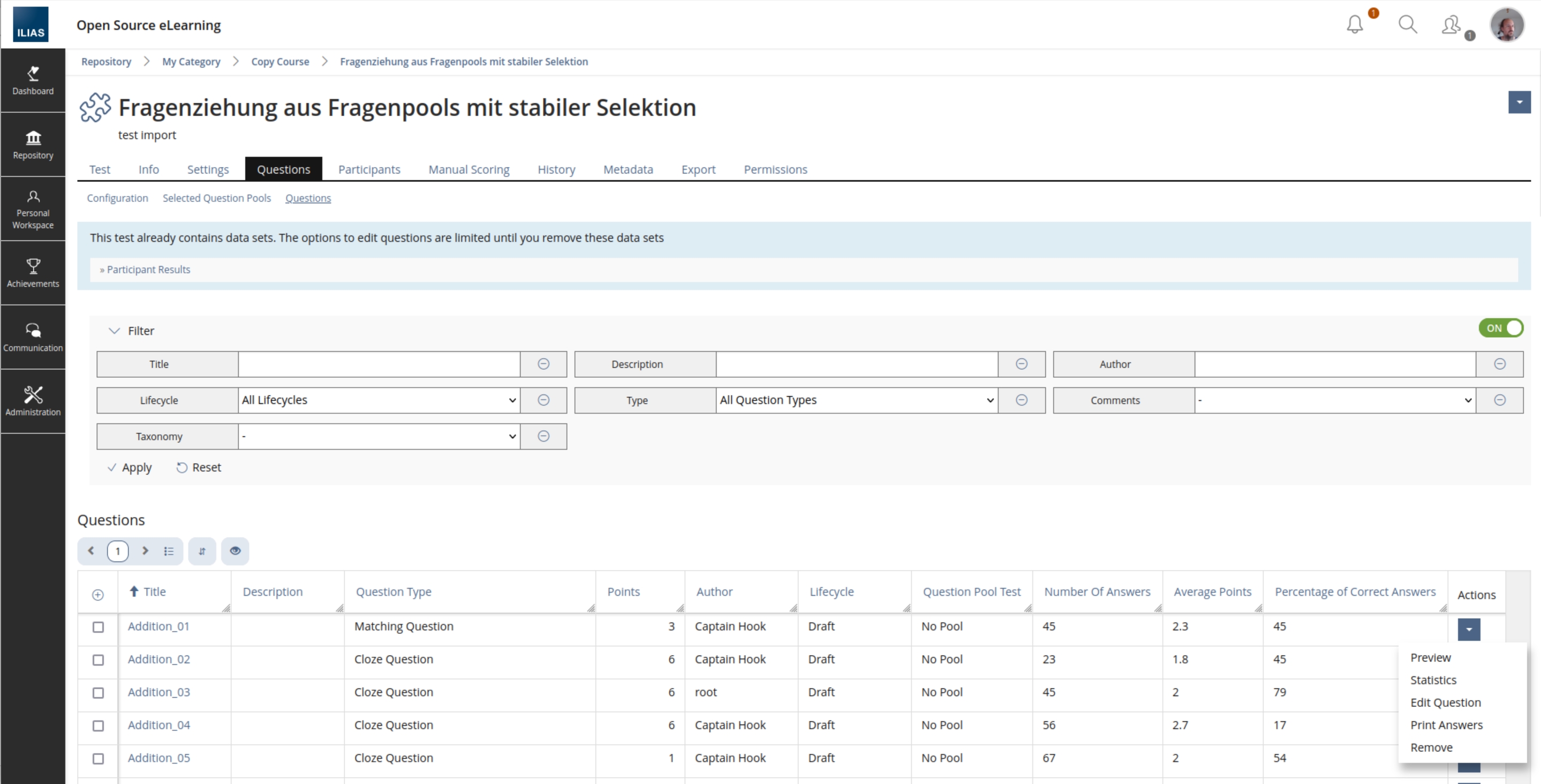 Shows the table under "Questions » Questions" in a test with random questions presenting the new tab "Questions". The test already contains participant data. The text in the info box at the top of the page has been changed to "This test already contains data sets. The options to edit questions are limited until you remove these data sets". The table has three additional columns "Number Of Answers", "Average Points", and "Percentage of Correct Answers". The single action dropdown is open in the first row and shows the actions "Preview", "Statistics", "Edit Questions", "Print Answers", "Remove".