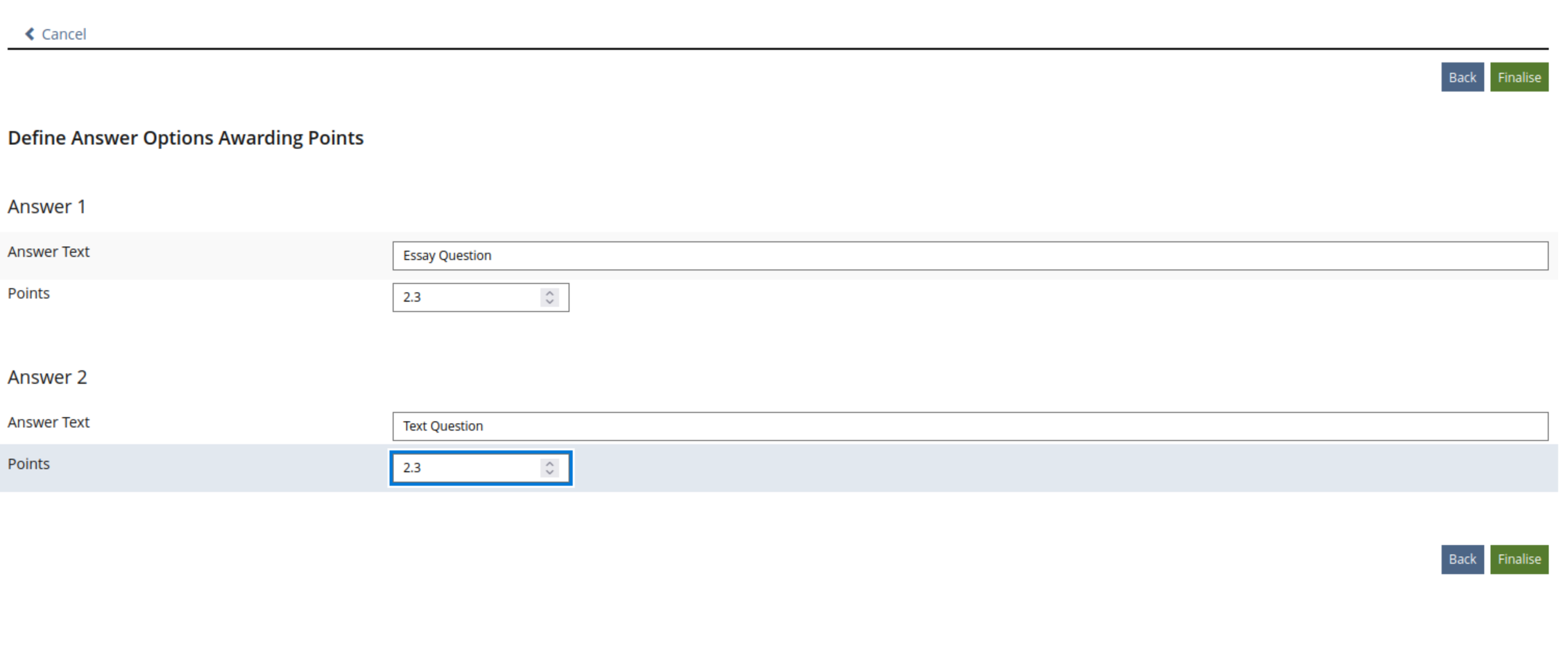 The form shows as many sections as where requested in the previous form containing a field to enter a text and a field to enter the points awarded by this answer.