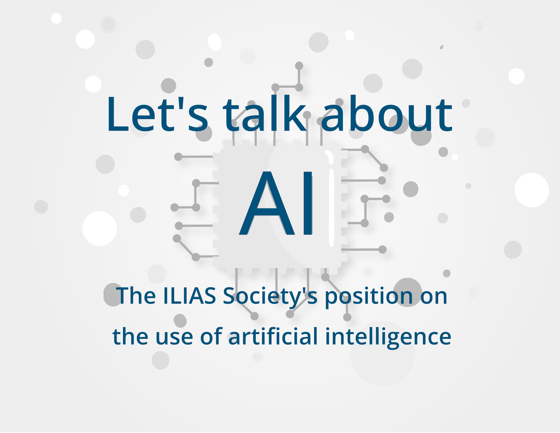 The ILIAS Societ'y position on the use of artificial intelligence